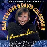 Ella Trafova & David Goloschokin Quartet - I Remember…  