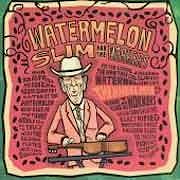 Watermelon Slim & The Workers - The Wheel Man  