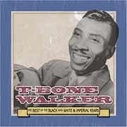T-Bone Walker - The Best Of The Black And White Imperial Years  