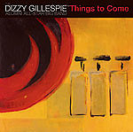 Dizzy Gillespie Alumni All-Star Big Band - Things To Come  