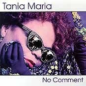 Tania Maria - No Comment  