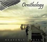 Ornithology - Heavenly Castle  