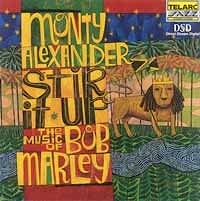 Monty Alexander - Stir It Up. The Music Of Bob Marley  