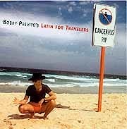 Bobby Previte's Latin For Travellers - Dangerous Rip  