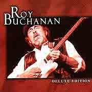 Roy Buchanan - Deluxe Edition  