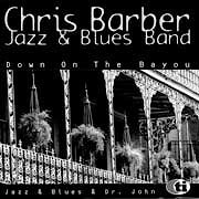 Chris Barber Jazz & Blues Band - Down On The Bayou  