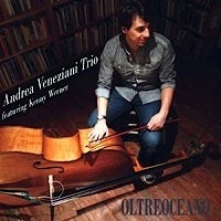 Andrea Veneziani Trio - Oltreoceano  