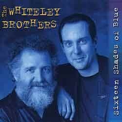 Whiteley Brothers - Sixteen Shades Of Blues  