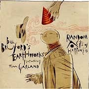 Bill Bruford’s Earthworks - Random Act Of Happiness  