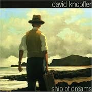 David Knopfler - Ship of Dreams  