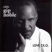 Eddie Gip Noble - Love T.K.O  