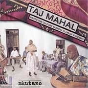 Taj Mahal - Mkutano Meets The Culture Musical Club Of Zanzibar  