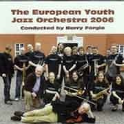 European Youth Jazz Orchestra - Swinging Europe 2006  