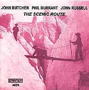 John Butcher / Phil Durrant / John Russel - The Scenic Route  