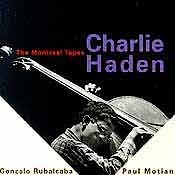 Charlie Haden - The Montreal Tapes  