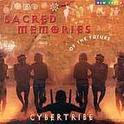 Cybertribe - Sacred Memories of The Future  