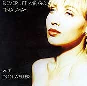 Tina May with Don Weller - Never Let Me Go  