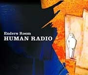 Enders Room - Human Radio  