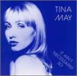 Tina May - It Ain't Necessarily So  