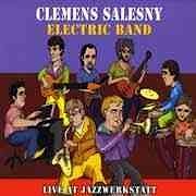 Clemens Salesny Electric Band - Live At JazzWerkstatt  