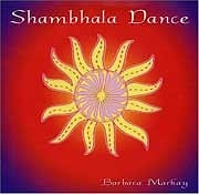 Barbara Markay - Shambhala Dance  