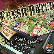 Fresh Batch - Jazz Treats for The Holidays. Volume Two  