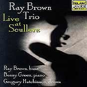 Ray Brown Trio - Live At Scullers  