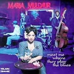Maria Muldaur - Meet Me Where They Play The Blues  