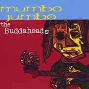Buddaheads - Mumbo Jumbo  