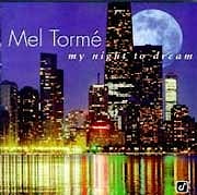 Mel Torme - My Night To Dream  