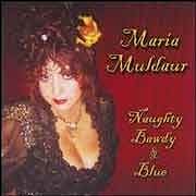 Maria Muldaur - Naughty, Bawdy & Blue  