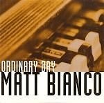 Matt Bianco - Ordinary Day  