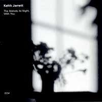 Keith Jarrett - The Melody in Night, With You  