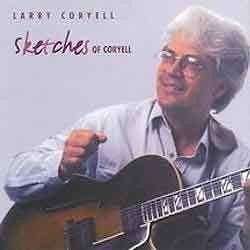 Larry Coryell - Sketches Of Coryell  