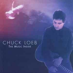 Chuck Loeb - The Music Inside  