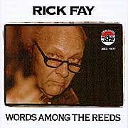 Rick Fay - Words Among The Reeds  