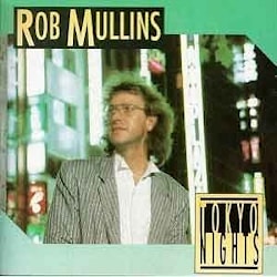 Rob Mullins - Tokyo Nights  