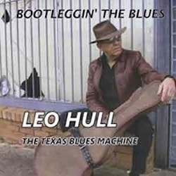 Leo Hull - Bootleggin’ The Blues  