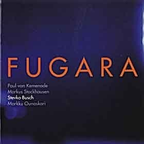 Van Kemenade / Stockhausen / Busch / Ounaskari - Fugara  