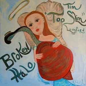 Tim 'Too Slim' Langford - Broken Halo  