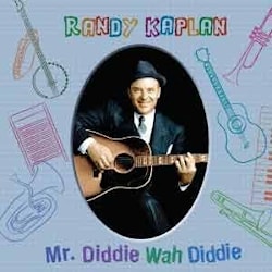 Randy Kaplan - Mr.Diddie Wah Diddie  