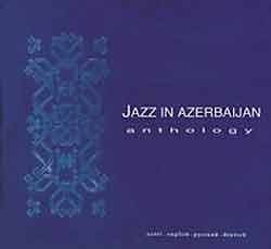 Jazz In Azerbaijan. Anthology  