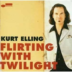 Kurt Elling - Flirting With Twilight  