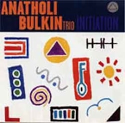 Anatholi Bulkin Trio - Initiation  