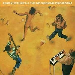 Emir Kusturica & The No Smoking Orchestra - Unza Unza Time  