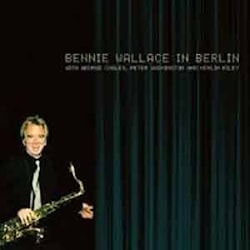Bennie Wallace - Bennie Wallace In Berlin  