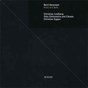Bent Sorensen - Birds And Bells  