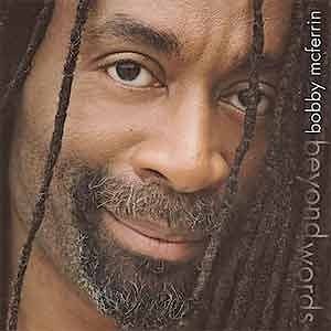 Bobby McFerrin - Beyond Words  