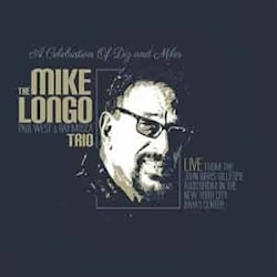 Mike Longo Trio - A Celebration Of Diz and Miles  