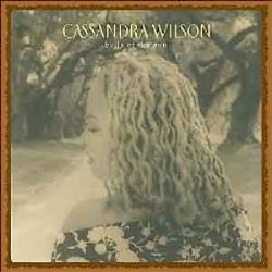 Cassandra Wilson - Belly Of The Sun  